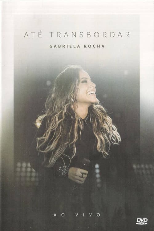 Постер: Gabriela Rocha - Até Transbordar