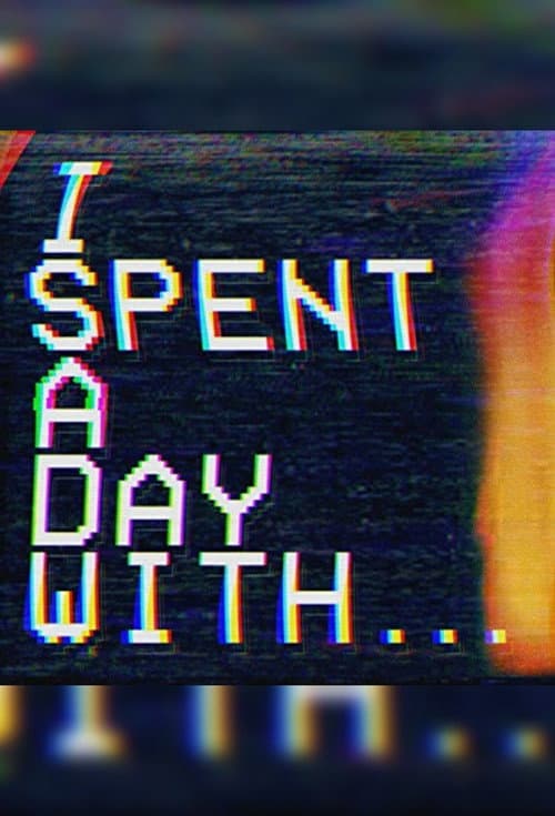 Постер: I Spent a Day With...