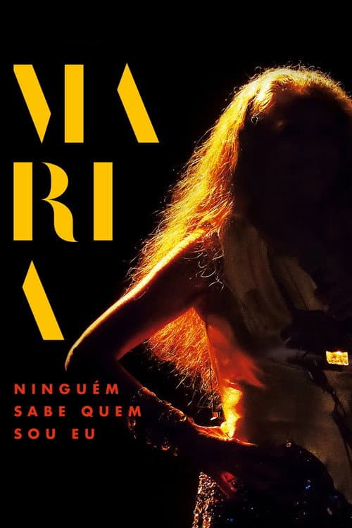 Постер: Maria: Ninguém Sabe Quem Sou Eu