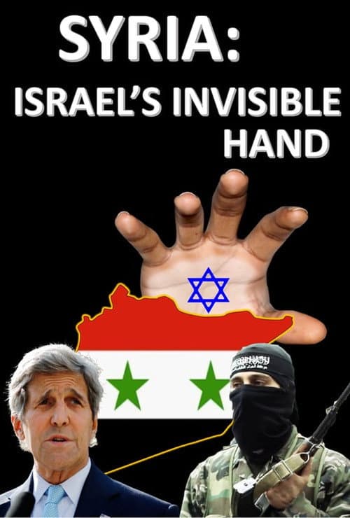 Постер: Syria: Israel's invisible Hand