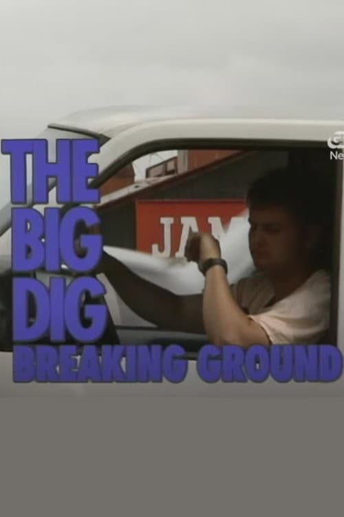 Постер: The Big Dig: Breaking Ground