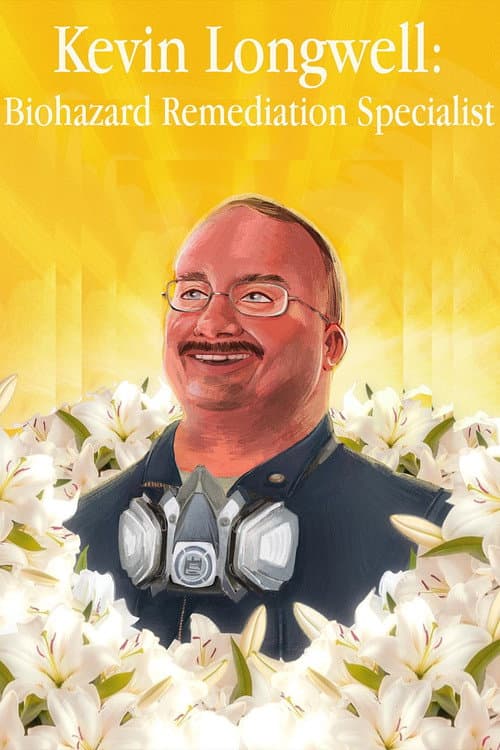Постер: Kevin Longwell: Biohazard Remediation Specialist