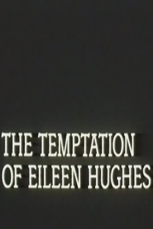 Постер: The Temptation of Eileen Hughes