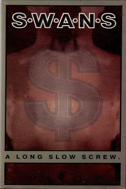 Постер: Swans: A Long Slow Screw.