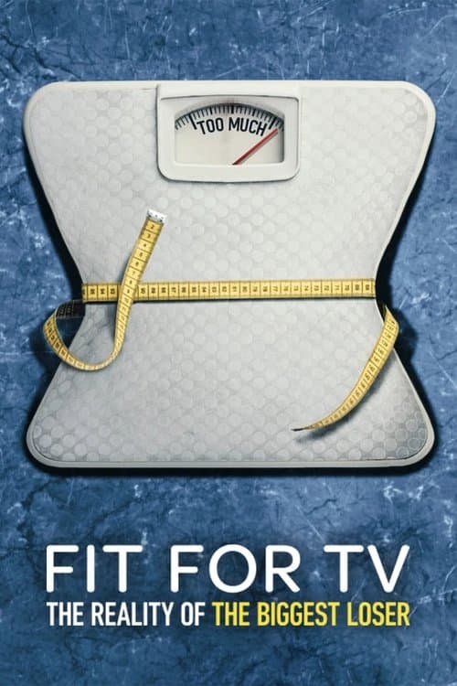 Постер: Fit for TV: The Reality of the Biggest Loser