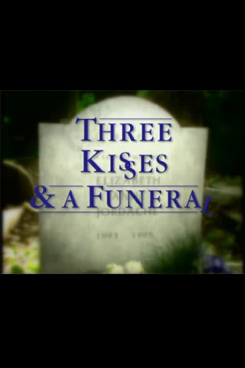 Постер: Three Kisses and a Funeral