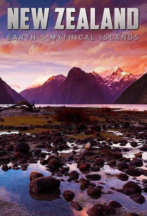 Постер: New Zealand: Earth's Mythical Islands