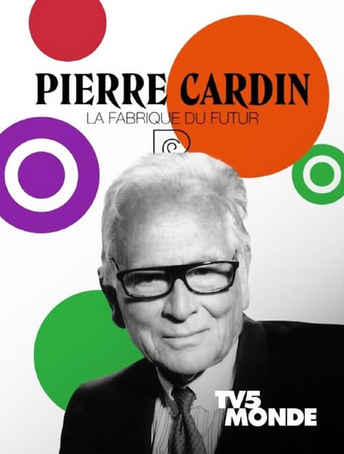 Постер: Pierre Cardin: La Fabrique du Futur