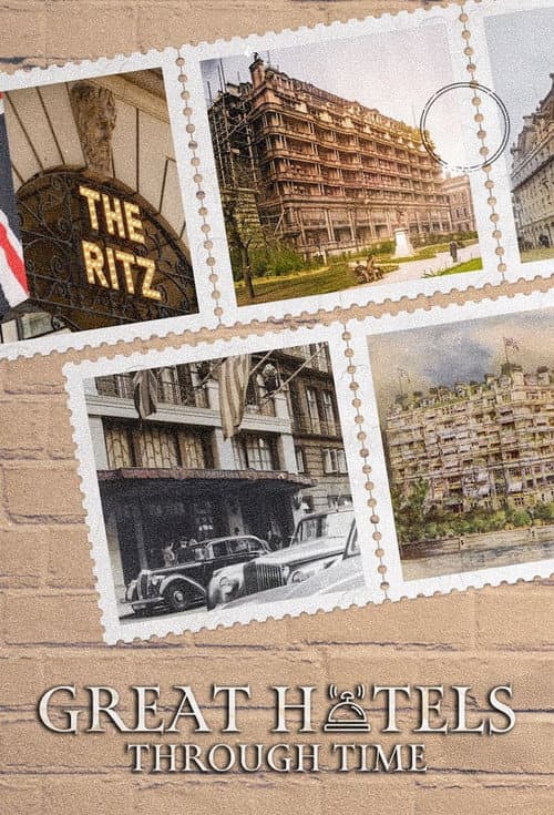 Постер: Great Hotels Through Time