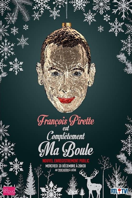 Постер: François Pirette - Est complètement ma boule