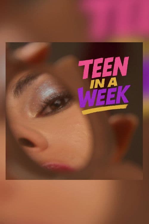 Постер: Teen in a Week