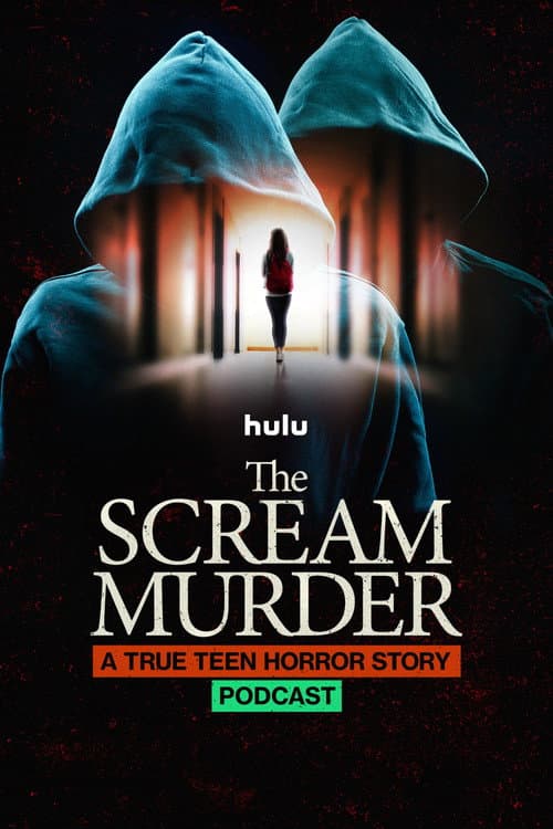 Постер: The Scream Murder: A True Teen Horror Story Podcast