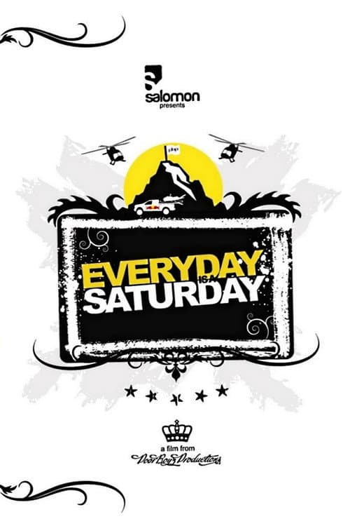 Постер: Everyday Is a Saturday