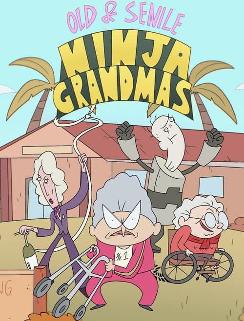 Постер: Old & Senile: Ninja Grandmas