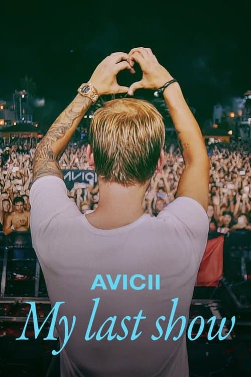 Постер: Avicii: мой последний концерт