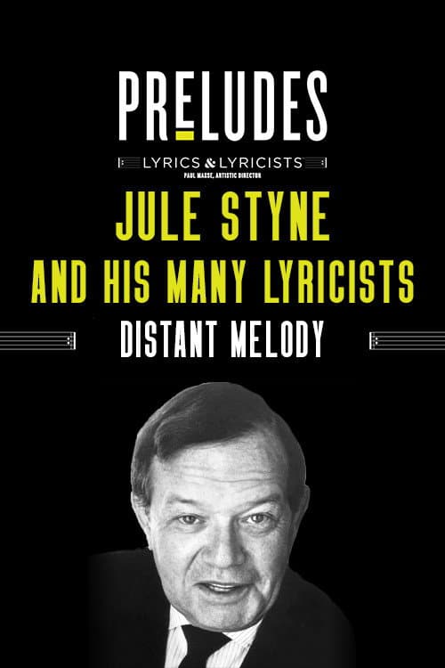 Постер: Jule Styne and His Many Lyricists: Distant Melody