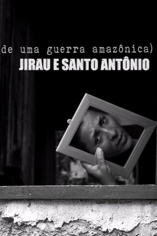 Постер: Jirau e Santo Antônio: relatos de uma guerra amazônica