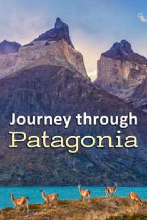 Постер: Journey through Patagonia
