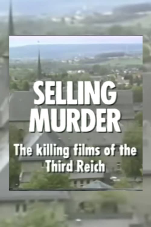 Постер: Selling Murder: The Killing Films of the Third Reich