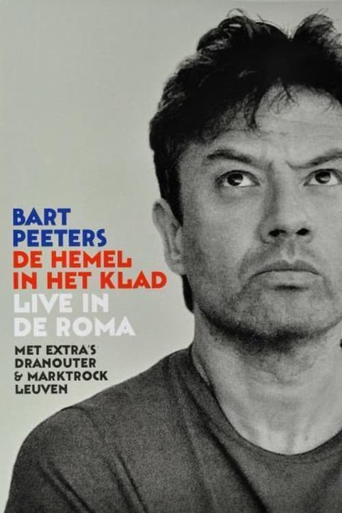 Постер: Bart Peeters: De Hemel In Het Klad, Live In De Roma