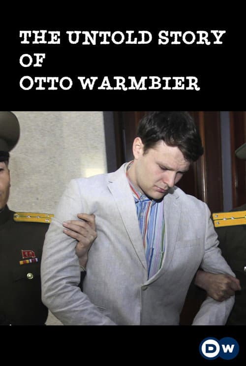 Постер: The Untold Story of Otto Warmbier
