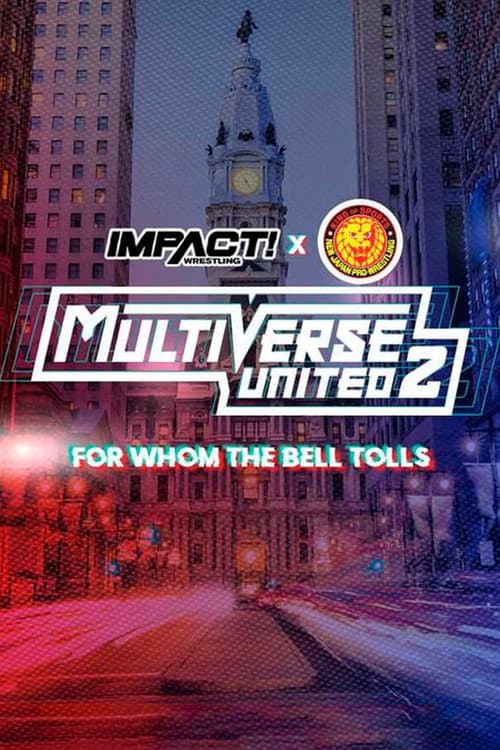 Постер: IMPACT Wrestling x NJPW: Multiverse United 2: For Whom The Bell Tolls