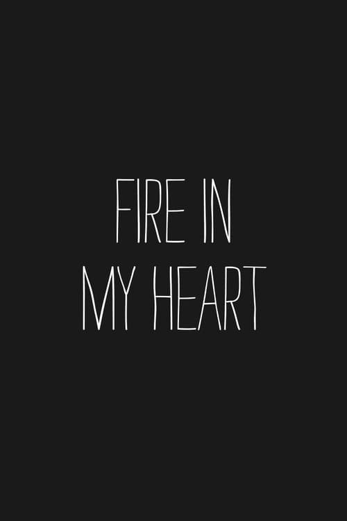 Постер: Fire In My Heart