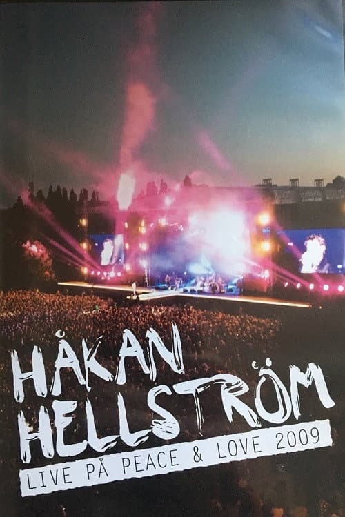 Постер: Håkan Hellström: Live på Peace & Love 2009