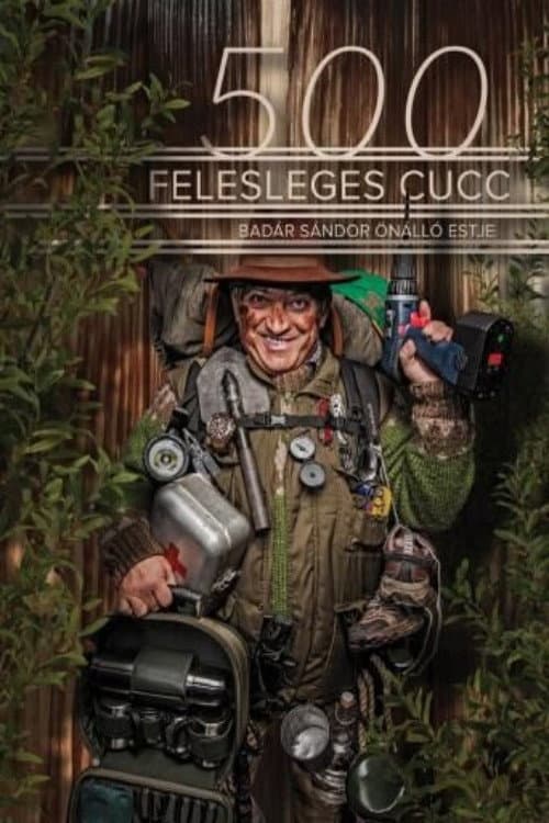 Постер: 500 felesleges cucc: Badár Grylls tanácsai túrázóknak - Badár Sándor önálló előadása