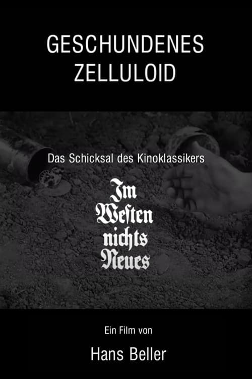Постер: Geschundenes Zelluloid - Das Schicksal des Kinoklassikers Im Westen nichts Neues