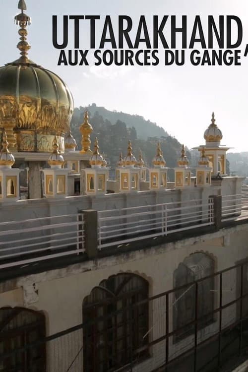 Постер: Uttarakhand, aux sources du Gange