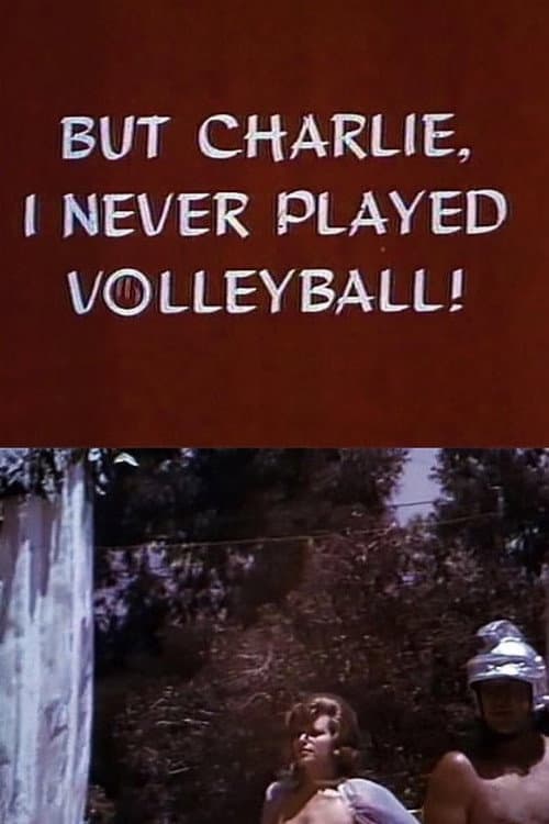 Постер: But Charlie, I Never Played Volleyball!