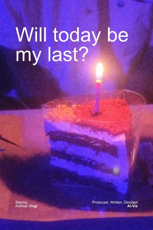 Постер: Will today be my last?