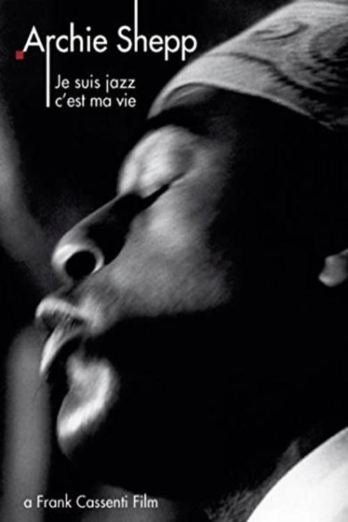 Постер: Archie Shepp: Je suis jazz... c'est ma vie