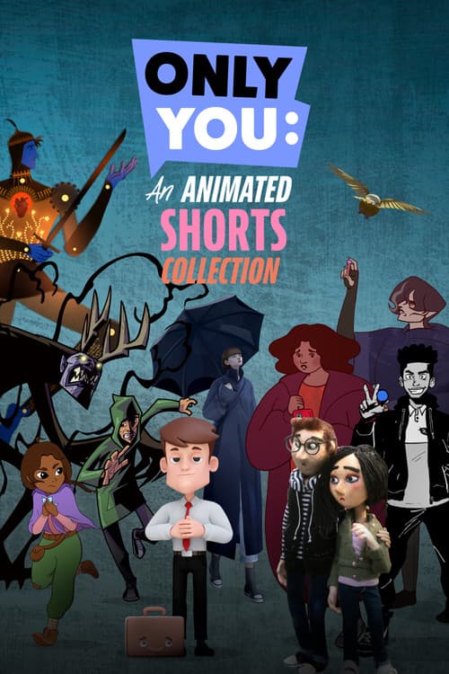 Постер: Only You: An Animated Shorts Collection