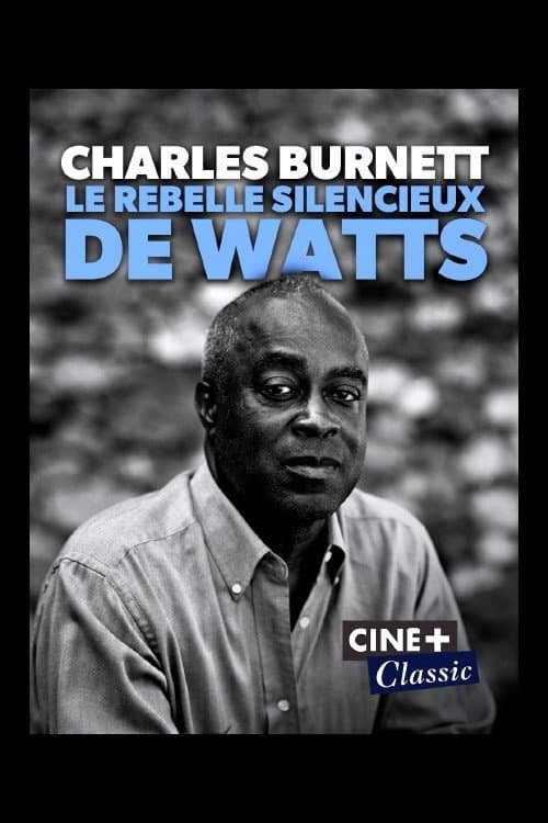 Постер: Charles Burnett : Le rebelle silencieux de Watts