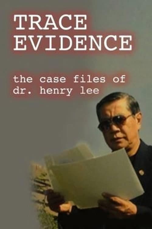 Постер: Trace Evidence: The Case Files of Dr. Henry Lee