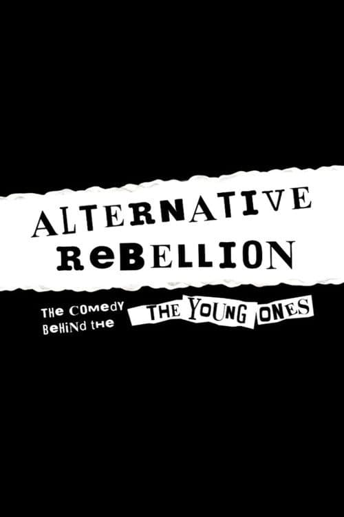 Постер: Alternative Rebellion: The Beginning of Britain's Alternative Comedy Scene