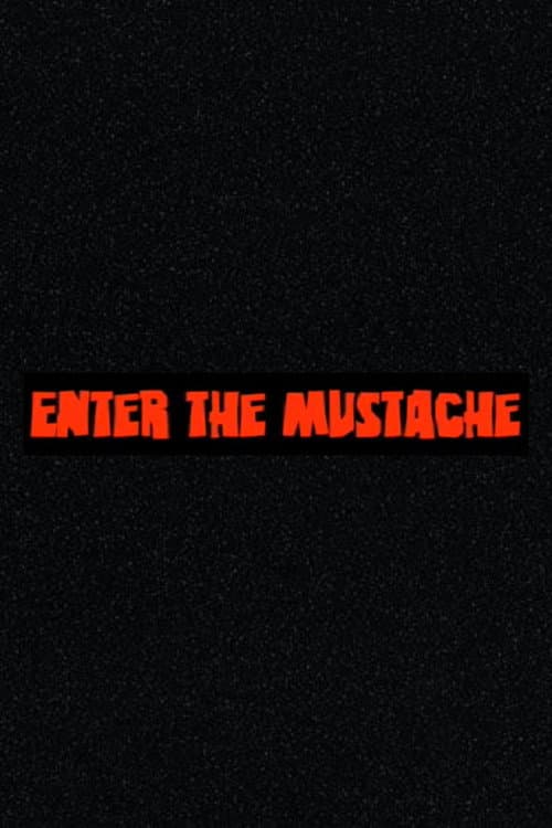 Постер: Enter the Mustache