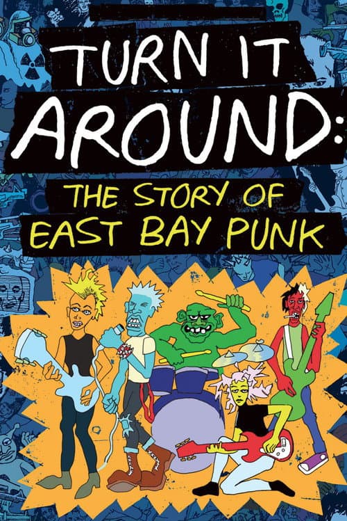 Постер: Turn It Around: The Story of East Bay Punk
