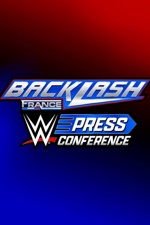 Постер: WWE Backlash France Post-Show Press Conference 2024