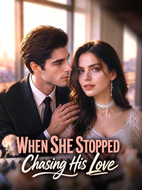 Постер: When She Stopped Chasing His Love