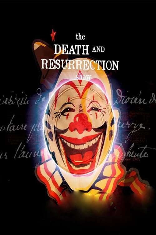 Постер: The Death and Resurrection Show