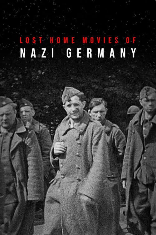 Постер: Lost Home Movies of Nazi Germany