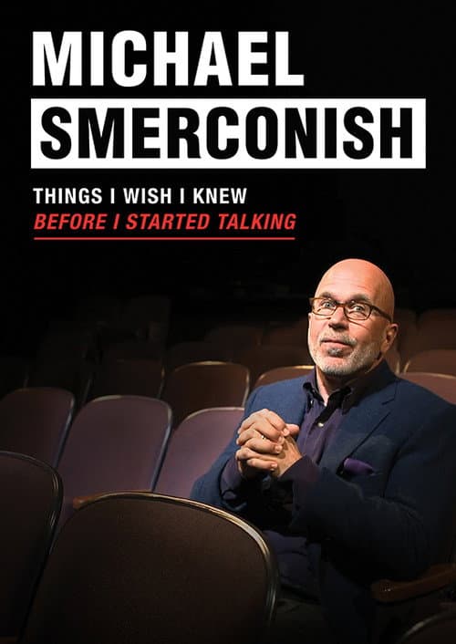 Постер: Michael Smerconish: Things I Wish I Knew Before I Started Talking