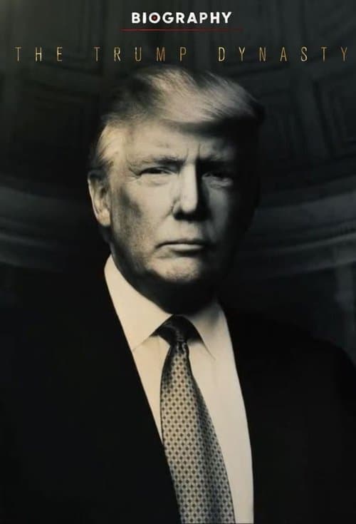 Постер: Biography: The Trump Dynasty