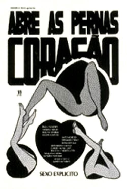 Постер: Abre as Pernas, Coração