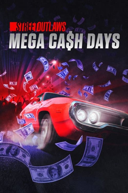 Постер: Street Outlaws: Mega Cash Days