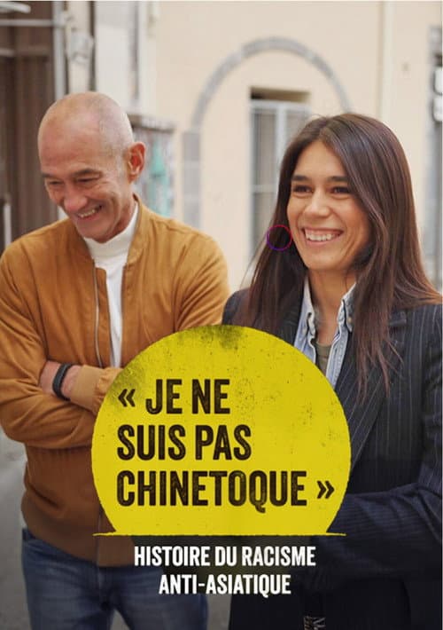 Постер: « Je ne suis pas chinetoque » : Histoire du racisme anti-asiatique