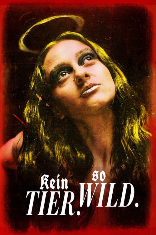 Постер: Kein Tier. So Wild.